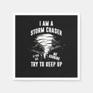 I Am A Storm Chaser Tornado Hurricane Wind Gift Serviette