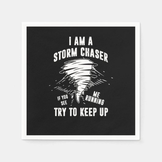 I Am A Storm Chaser Tornado Hurricane Wind Gift Serviette (Vorderseite)