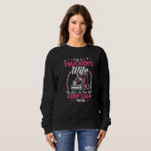 I Am A Trucker's Wife We Don't Do That Whole Keep Sweatshirt (Vorne ganz)