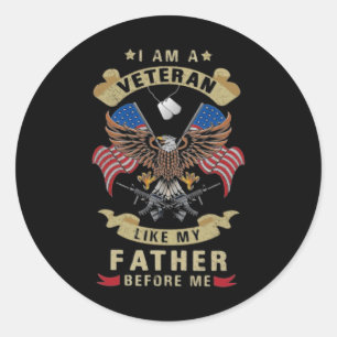 I Am A Veteran Like My Father Before Me 1 Runder Aufkleber