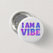 I Am A Vibe — Energy Frequency Manifestation Desig Button (Vorne & Hinten)