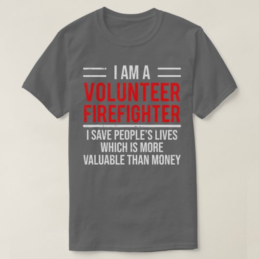 I Am A Volunteer Firefighter Cool Fireman Tee Gif (Design vorne)