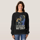 I Am A Welder Girl Welding Mom Metalworker Welder Sweatshirt (Vorne ganz)