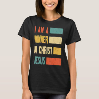 I Am A Winner In Christ Jesus God Religious T-Shirt