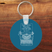 I Am A Writer Therefore I Am Not Sane E Au Quote Schlüsselanhänger (Vorderseite)