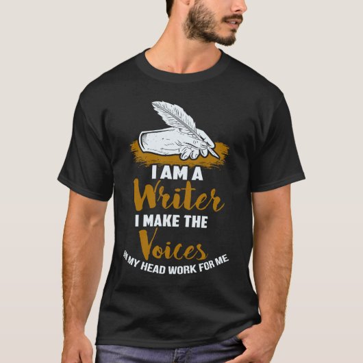 I Am A Writer Writers Author T-Shirt (Vorderseite)