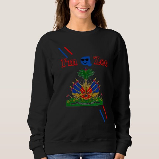I am a Zoe 1804 Haitian Flag  Sam Promo Sweatshirt (Vorderseite)