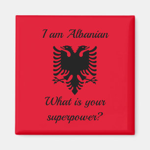 I am Albanian, what is your superpower? Magnet