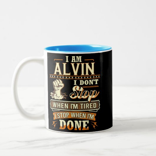 I Am Alvin. I Don't Stop When I'm Tired Zweifarbige Tasse (Links)