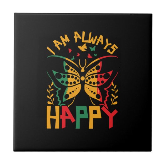 i_am_Always_happy_02 Fliese (Vorderseite)