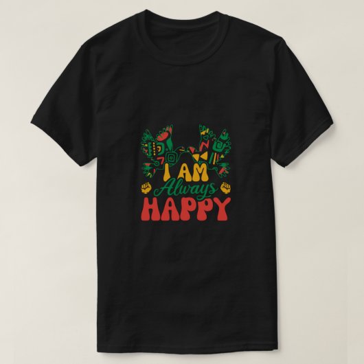 i_am_Always_happy_02 T-Shirt (Design vorne)