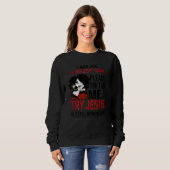 I Am An August Girl Please Don't Try Me Try Jesus Sweatshirt (Vorne ganz)