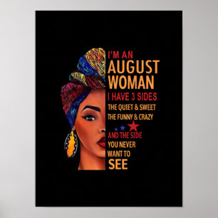 I Am An August Woman I Have 3 Sides August Poster