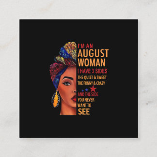 I Am An August Woman I Have 3 Sides August Quadratische Visitenkarte
