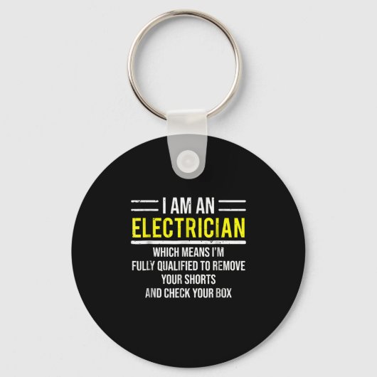 I Am An Electrician  Funny Electrical Worker  Gift Schlüsselanhänger (Vorderseite)