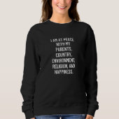 I am at peace with my parents country environment  sweatshirt (Vorderseite)