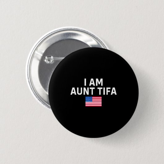 I Am Aunt Tifa _ Aunt Tifa Funny Aunt Tifa Button (Vorne & Hinten)