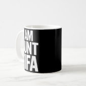 I Am Aunt Tifa Bold Statement Family Humor  Kaffeetasse (Vorderseite Links)