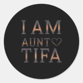 I Am Aunt Tifa Bold Statement Family Humor Runder Aufkleber (Vorderseite)