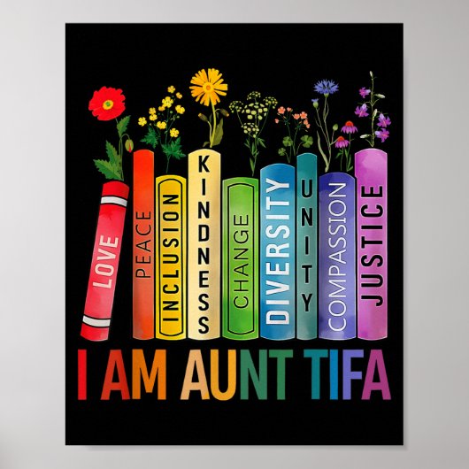 I Am Aunt Tifa Floral Flowers Aunt Tifa Funny Aunt Poster (Vorne)