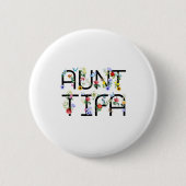I Am Aunt Tifa Shirt Aunt Tifa Funny Aunt Tifa Button (Vorderseite)