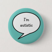 I am autistic, hidden disability neurodiversity button (Vorderseite)