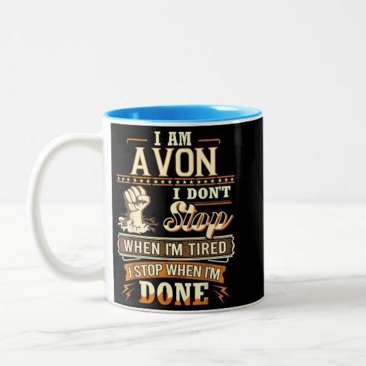I Am Avon. I Don't Stop When I'm Tired Zweifarbige Tasse (Links)