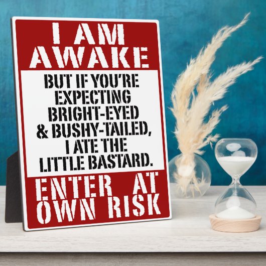"I AM AWAKE" Plaque with Easel Fotoplatte (Seite)