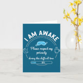 I Am Awake Please Respect My Privacy Funny Sarcast Karte (Gelbe Blume)