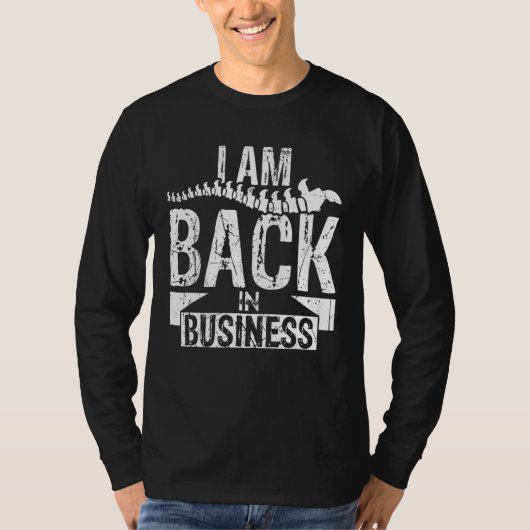 I Am Back In Business Scoliosis Spinal Surgery Sh T-Shirt (Vorderseite)
