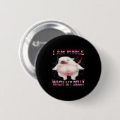 I Am Bble Wash My Belly Funny Dog Meme  Button (Vorne & Hinten)