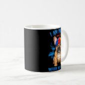 I Am Bble Wash My Belly Funny T Bull Dog Meme Kaffeetasse (VorderseiteRechts)