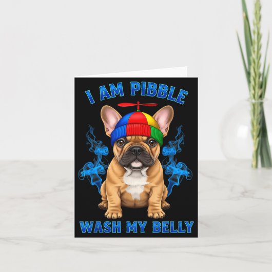 I Am Bble Wash My Belly Funny T Bull Dog Meme Karte (Vorderseite)