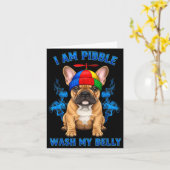I Am Bble Wash My Belly Funny T Bull Dog Meme Karte (Gelbe Blume)