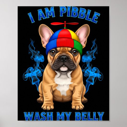 I Am Bble Wash My Belly Funny T Bull Dog Meme Poster (Vorne)