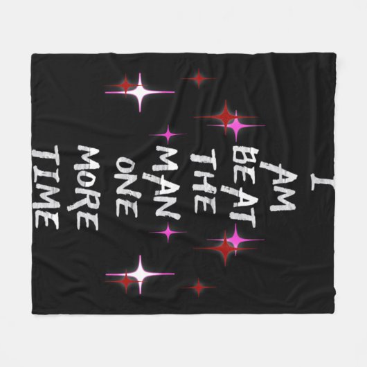 I Am Beat The Man One More Time Fleecedecke (Vorderseite (Horizontal))