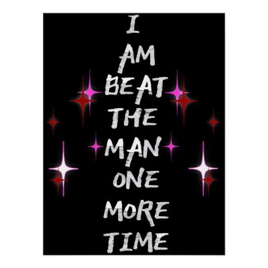 I Am Beat The Man One More Time Poster (Vorderseite)