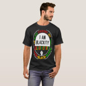 I Am Black Everyday But Today I Am Blackity Black  T-Shirt (Vorne ganz)