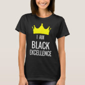 I Am Black Excellence Black History African Pride  T-Shirt (Vorderseite)