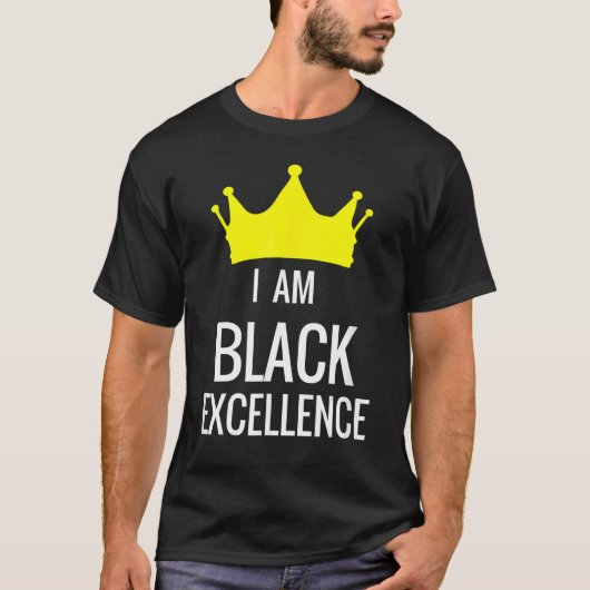 I Am Black Excellence Black History African Pride T-Shirt (Vorderseite)
