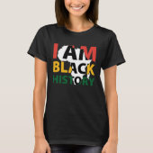 I Am Black History African American Melanin Black  T-Shirt (Vorderseite)