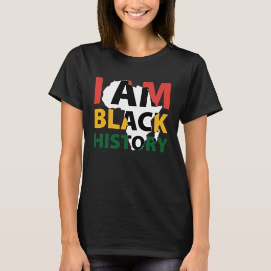 I Am Black History African American Melanin Black  T-Shirt (Vorderseite)