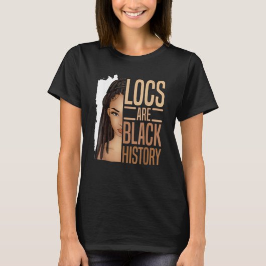 I Am Black History Locs Girl Loc'd African America T-Shirt (Vorderseite)
