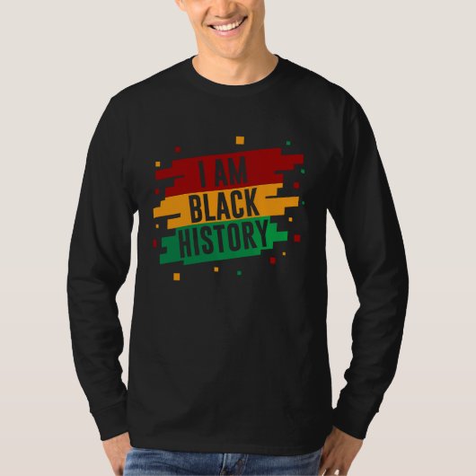 I Am Black History Month African American Black Pr T-Shirt (Vorderseite)