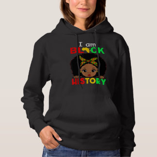 I Am Black History Month African American For Wome Hoodie