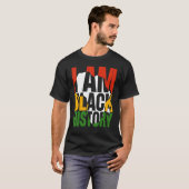 I Am Black History Month African American Pride Ce T-Shirt (Vorne ganz)