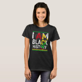 I Am Black History Month African American Pride Ce T-Shirt (Vorne ganz)