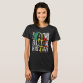 I Am Black History Month African American Pride Ce T-Shirt (Vorne ganz)
