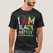 I Am Black History Month African American Pride Ce T-Shirt (Vorderseite)
