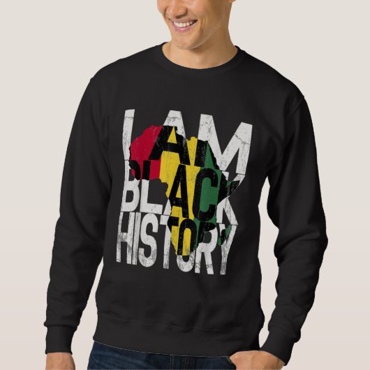 I Am Black History Month African American Pride Sweatshirt (Vorderseite)